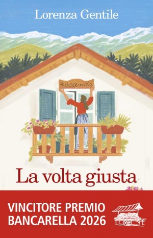 La volta giusta - Gentile Lorenza