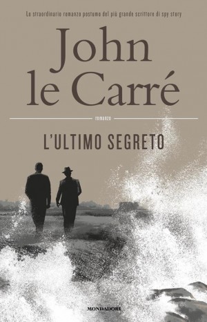 L&#39;ultimo segreto - John Le Carré