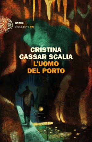 L&#39;uomo del porto - Cristina Cassar Scalia