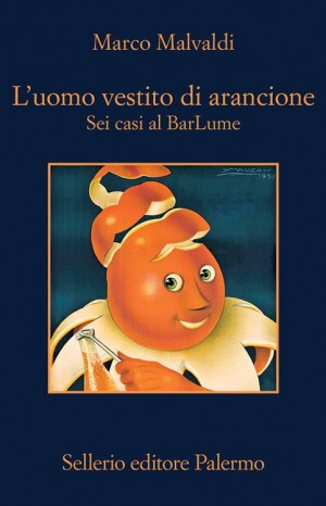 L'uomo vestito di arancione: sei casi al BarLume - Marco Malvaldi