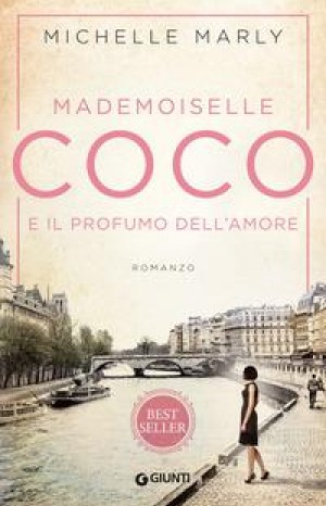 Mademoiselle Coco e il profumo dell&#39;amore - Michelle Marly