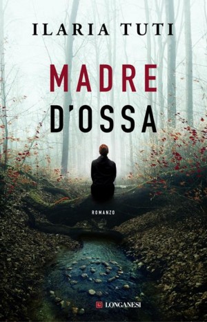Madre d&#39;ossa - Tuti Ilaria