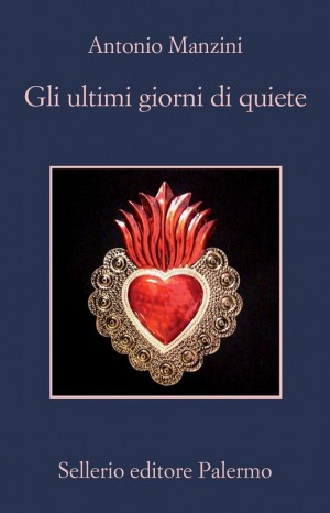 Gli ultimi giorni di quiete - Antonio Manzini