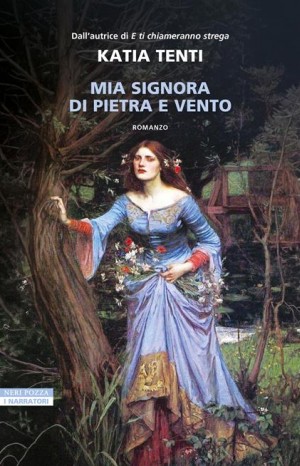 Mia signora di pietra e vento - Tenti, Katia