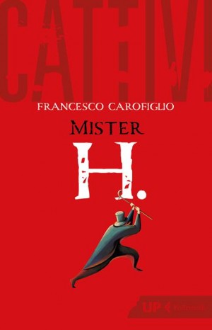 Mister H. - Carofiglio Francesco