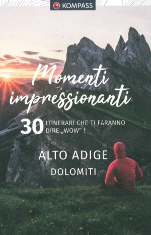 Momenti impressionanti. 30 escursioni che ti ispirano a scioglierti.  - 