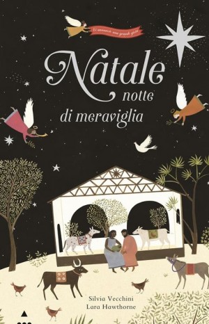 Natale, notte di meraviglia - Vecchini Silvia e Hawthorne Lara