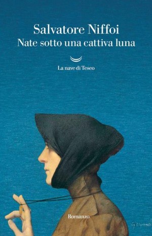 Nate sotto una cattiva luna - Niffoi Salvatore