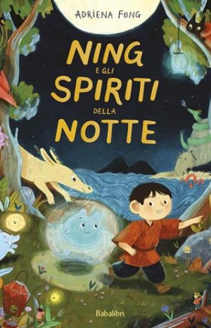 Ning e gli spiriti della notte -  Fong Adriena