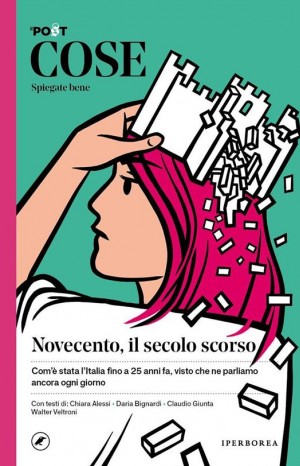 Cose spiegate bene. Novecento, il secolo scorso - Il Post