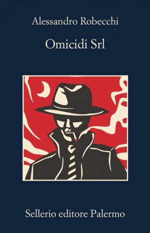 Omicidi srl  - Robecchi Alessandro