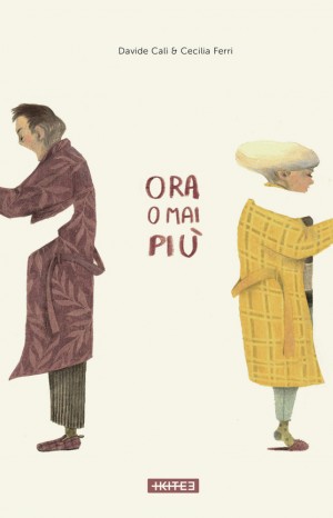 Ora o mai più - Davide Calì