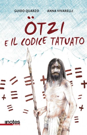 Ötzi e il codice tatuato - Guido Quarzo e Anna Vivarelli