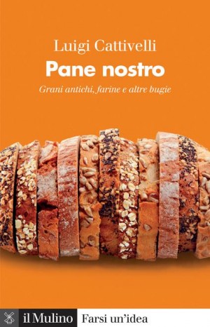 Pane nostro - Cattivelli Luigi