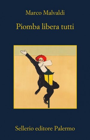 Piomba libera tutti - Malvaldi Marco