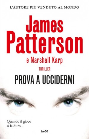 prova a uccidermi  - Patterson James
