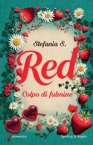 Red, colpo di fulmine - Serafini Stefania