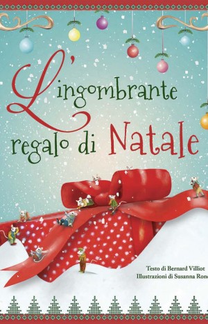 L&#39;ingombrante regalo di Natale - Bernard Villiot