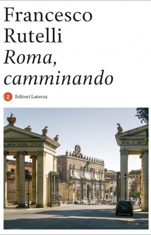 Roma, camminando - Francesco Rutelli