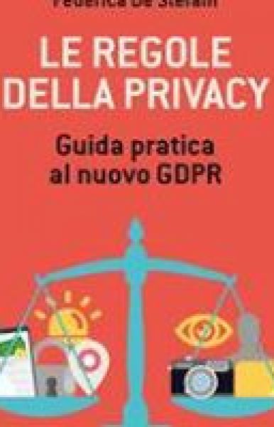 Le regole della privacy - De Stefani, Federica
