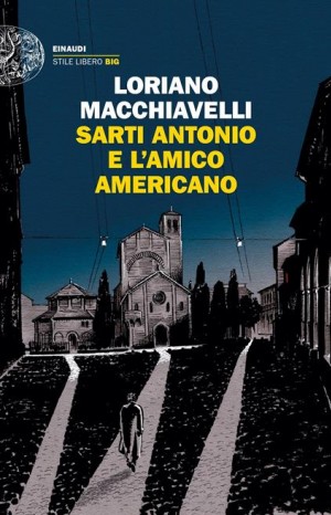 Sarti Antonio e l&#39;amico americano - Loriano Macchiavelli