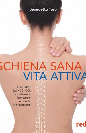 Schiena sana, vita attiva - Toso Benedetto