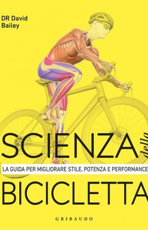 Scienza della bicicletta - Bailey David 