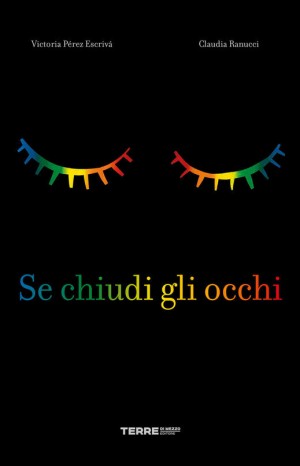 Se chiudi gli occhi - Victoria Pérez Escrivá, Claudia Ranucci