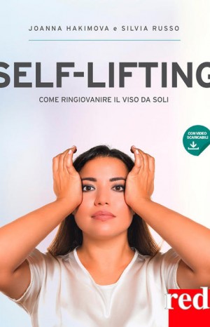 Self-lifting. Come ringiovanire il viso da soli. - Joanna Hakimova