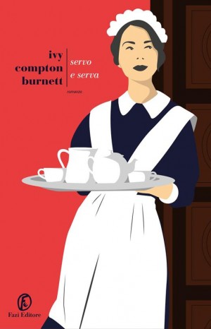 Servo e serva - Ivy Compton-Burnett