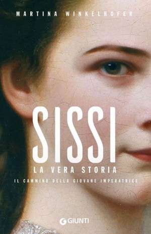 Sissi: la vera storia - Winkelhofer Martina