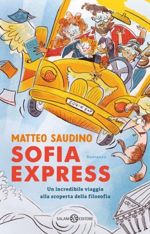 Sofia Express: un incredibile viaggio alla scoperta della filosofia - Saudino Matteo