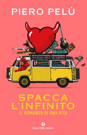 Spacca l&#39;infinito : il romanzo di una vita - Pelù Piero