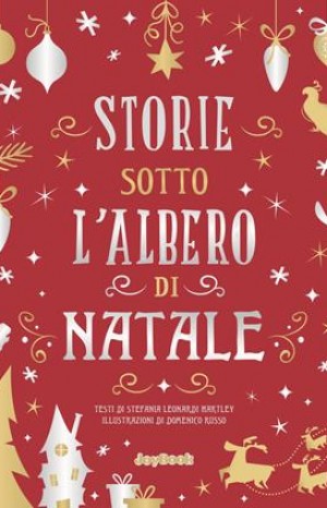 Storie sotto l&#39;albero di Natale . 10 classiche storie di Natale - Stefania Leonardi Hartley