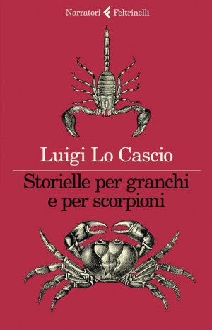 Storielle per granchi e per scorpioni - Lo Cascio Luigi