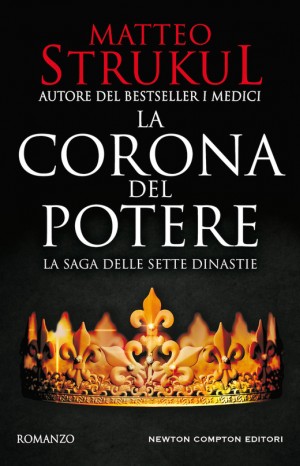 La corona del potere - Matteo Strukul