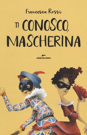 Ti conosco, mascherina - Rossi Francesca