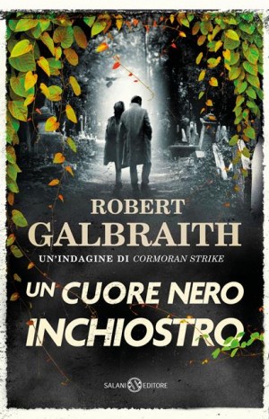 Un cuore nero inchiostro - Galbraith Robert