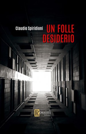 Un folle desiderio  - Spiridioni Claudio