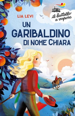 Un garibaldino di nome Chiara - Levi Lia