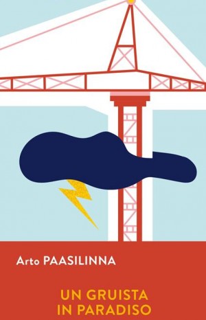 Un gruista in paradiso  - Paasilinna Arto