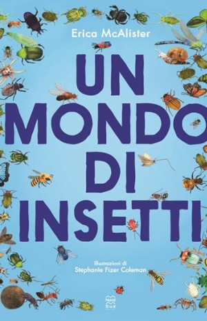 Un mondo di insetti  - McAlister Erica