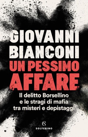 Un pessimo affare - Giovanni Bianconi