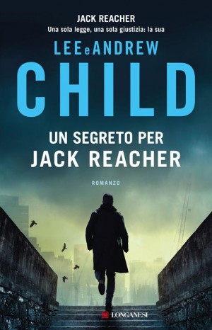 Un segreto per Jack Reacher - Child Lee