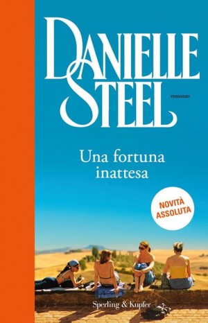 Una fortuna inattesa - Danielle Steel