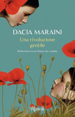 Una rivoluzione gentile - Dacia Maraini