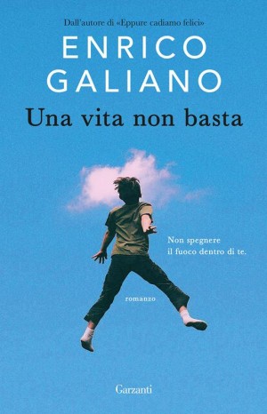 Una vita non basta - Galliano Enrico