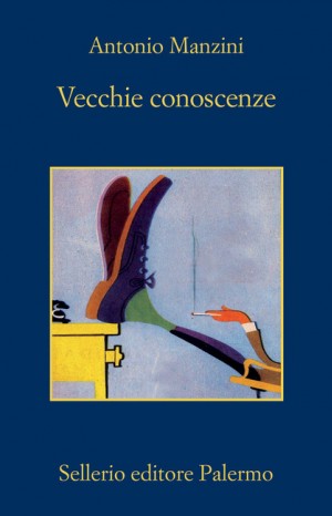 Vecchie conoscenze - Antonio Manzini