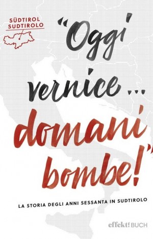 Oggi vernice... domani bombe! - Aa. Vv.