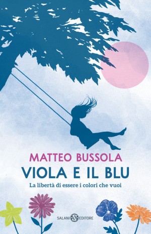 Viola e il blu - Matteo Bussola